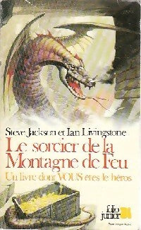 Défis fantastiques Tome I : Le sorcier de la montagne de feu - Ian Livingstone -  Un Livre dont vous êtes le héros - Livre