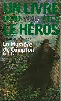 Super Sherlock Tome I : Le mystère de Compton - Ian Bailey -  Un Livre dont vous êtes le héros - Livre