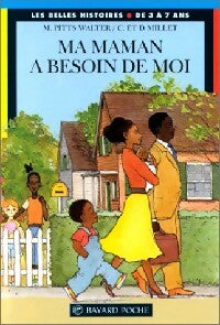 Ma maman a besoin de moi - Water Mildred Pitts -  Les Belles histoires - Livre