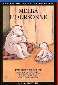 Melba l'oursonne - Geneviève Noël -  Les Belles histoires - Livre