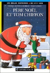 Le Père Noël et Tom Chiffon - Marie-Agnès Gaudrat -  Les Belles histoires - Livre