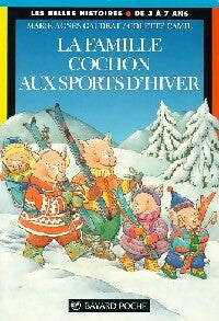 La famille Cochon aux sports d'hiver - Marie-Agnès Gaudrat -  Les Belles histoires - Livre