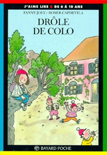 Drôle de colo - Fanny Joly -  J'aime lire - Livre