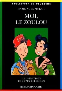 Moi, le zoulou - Marie-Aude Murail -  Je bouquine - Livre