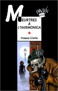 Meurtres à L'harmonica - François Charles -  Cascade Policier - Livre