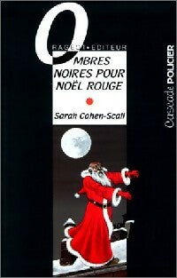 Ombres noires pour Noël rouge - Sarah Cohen-Scali -  Cascade Policier - Livre