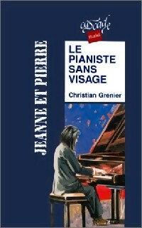 Le pianiste sans visage - Christian Grenier -  Cascade Pluriel - Livre