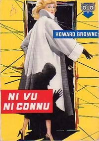Ni vu, ni connu - Howard Browne -  La Chouette - Livre