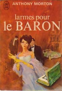 Larmes pour le baron - Anthony Morton -  J'ai Lu - Livre