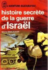 Histoire secrète de la guerre d'Israël - Michel Bar-Zohar -  Aventure - Livre