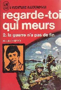 Regarde-toi qui meurs Tome II : La guerre n'a pas de fin - Brigitte Friang -  Aventure - Livre