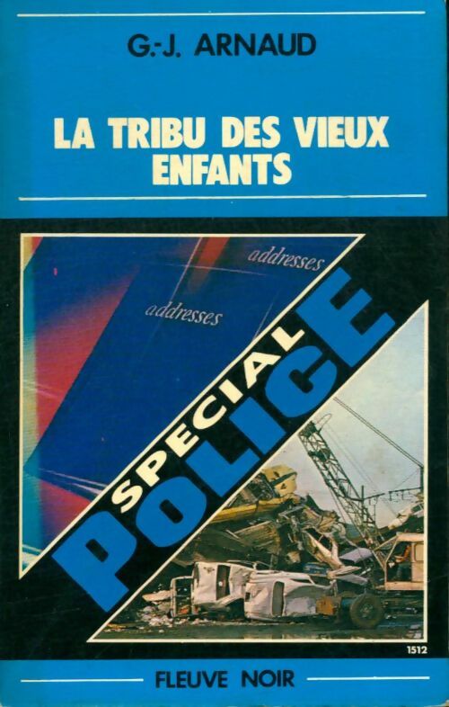 La tribu des vieux enfants - Georges-Jean Arnaud -  Spécial-Police - Livre