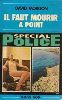 Il faut mourir à point - David Morgon -  Spécial-Police - Livre