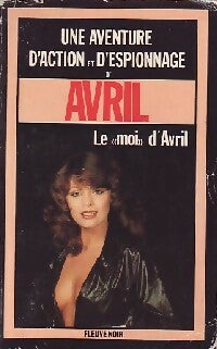 Le Moi d'Avril - Marc Avril -  Espionnage - Livre