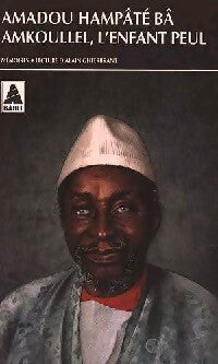 Amkoullel, l'enfant peul - Amadou Hampaté Bâ -  Babel - Livre