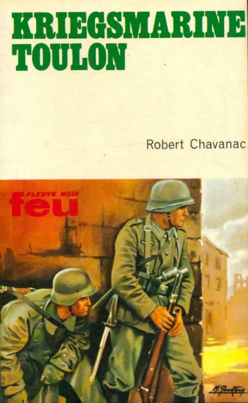 Kriegsmarine Toulon - Robert Chavanac -  Feu - Livre