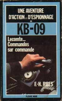 Lecomte... Commandos sur commande - F.-H. Ribes -  Espionnage - Livre