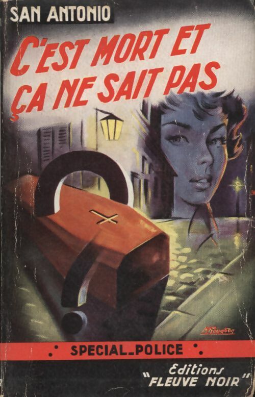 C'est mort et ça ne sait pas - San-Antonio -  Spécial-Police - Livre