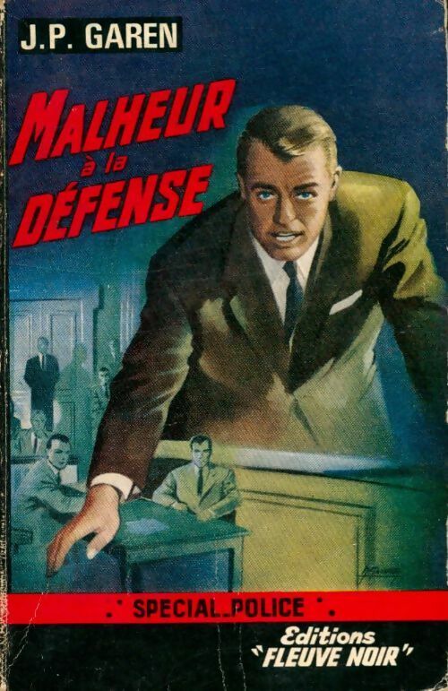 Malheur à la défense - Jean-Pierre Garen -  Spécial-Police - Livre