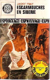 Escarmouches en Sibérie - Jacky Fray -  Espionnage - Livre