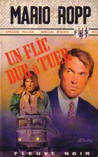 Un flic dur à tuer - Mario Ropp -  Spécial-Police - Livre