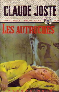 Les autruches - Claude Joste -  Spécial-Police - Livre