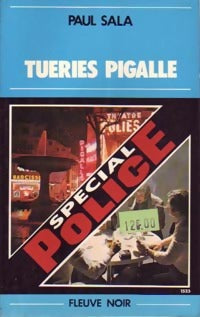 Tueries Pigalle - Paul Sala -  Spécial-Police - Livre