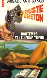 Bontemps et le jeune tueur - Auguste Le Breton -  Brigade Anti-gangs - Livre