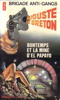 Bontemps et la mine d'El Papayo - Auguste Le Breton -  Brigade Anti-gangs - Livre