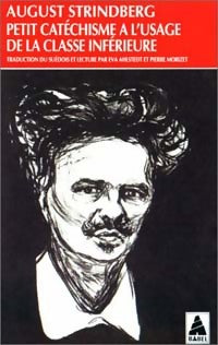 Petit catéchisme à l'usage de la classe inférieure - August Strindberg -  Babel - Livre