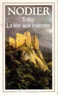 Trilby / La fée aux miettes - Charles Nodier -  GF - Livre