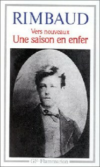 Une saison en enfer / Vers nouveaux - Arthur Rimbaud -  GF - Livre