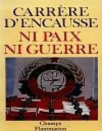 Ni paix ni guerre - Hélène Carrère d'Encausse -  Champs - Livre