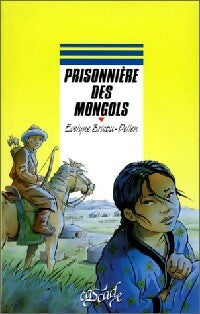 Prisonnière des mongols - Evelyne Brisou-Pellen -  Cascade - Livre