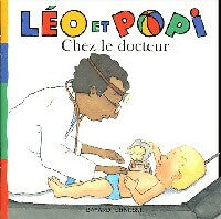 Léo et Popi chez le docteur - Marie-Agnès Gaudrat -  Léo et Popi - Livre