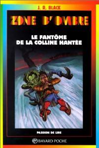 Le fantôme de la colline hantée - J.R. Black -  Zone d'ombre - Livre