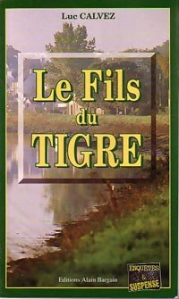 Le fils du tigre - Luc Calvez -  Enquêtes & Suspense - Livre