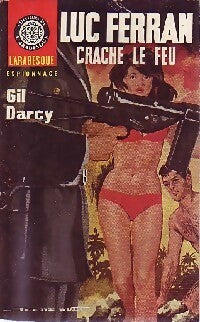 Luc Ferran crache le feu - Gil Darcy -  Espionnage - Livre
