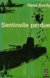 Sentinelle perdue - René Hardy -  Le Livre de Poche - Livre