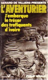 J'embarque le trésor des trafiquants d'ivoire - Philip Whale -  L'Aventurier - Livre