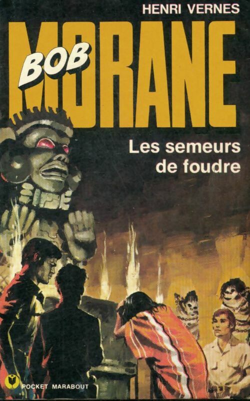 Les semeurs de foudre - Henri Vernes -  Pocket Marabout - Livre