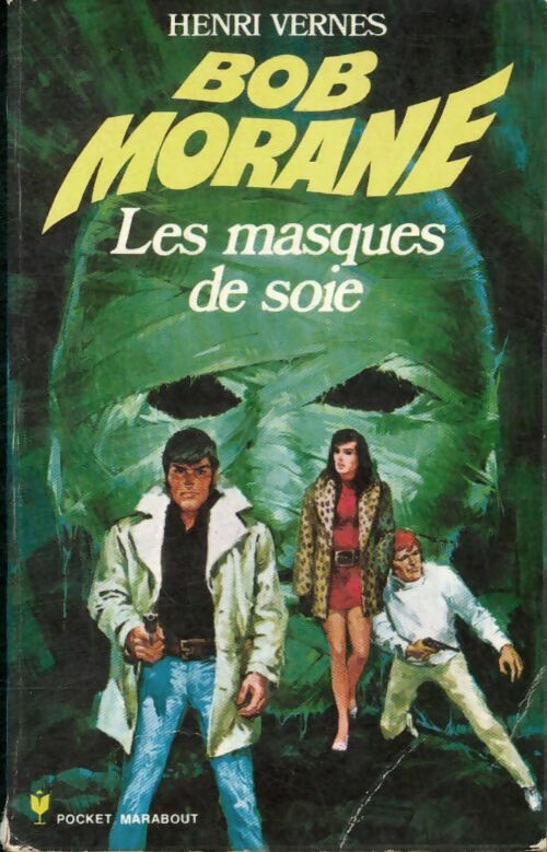 Les masques de soie - Henri Vernes -  Pocket Marabout - Livre