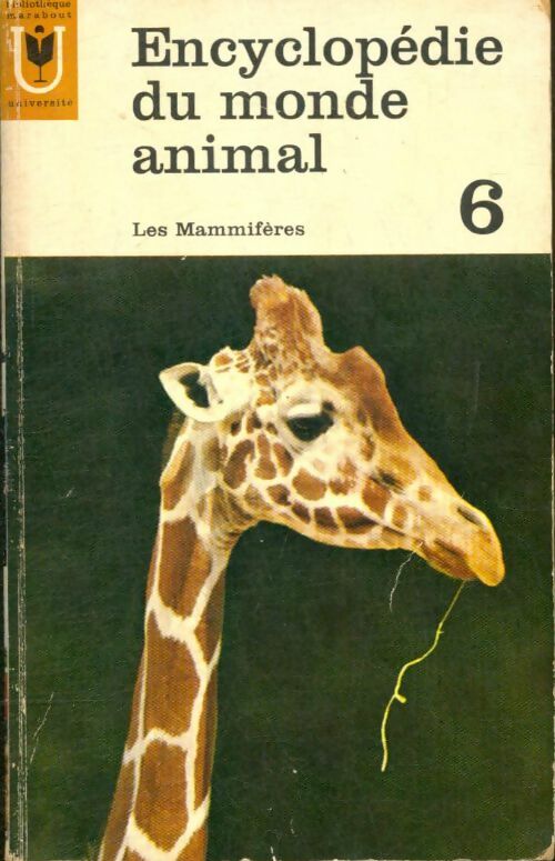 Encyclopédie du monde animal Tome VI : Les mammifères - Miles Burton -  Université - Livre
