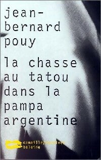 La chasse au tatou dans la pampa argentine - Jean-Bernard Pouy -  Canaille-revolver - Livre