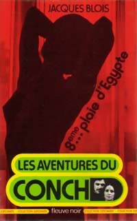 Le Conch, 8ème plaie d'Egypte - Jacques Blois -  Espiomatic - Livre