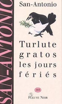 Turlute gratos les jours fériés - San-Antonio -  San-Antonio - Livre