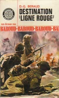 Destination Ligne Rouge - Dominique-Gérard Béraud -  Baroud - Livre