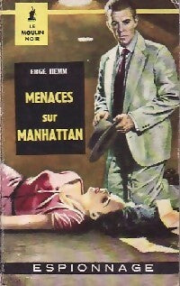 Menaces sur Manhattan - Ergé Hemm -  Le Moulin Noir - Livre