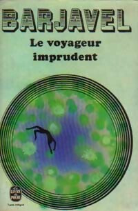 Le voyageur imprudent - René Barjavel -  Le Livre de Poche - Livre