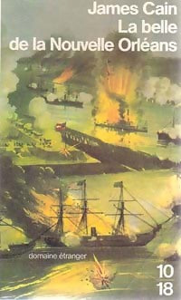 La belle de la Nouvelle-Orléans - James Mallahan Cain -  10-18 - Livre
